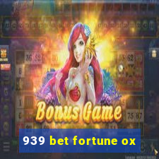 939 bet fortune ox